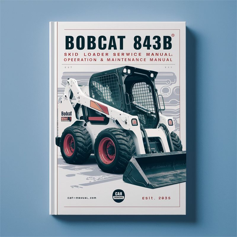 Bobcat 843 843B Skid Steer Loader Operation Service Repair Workshop Manual