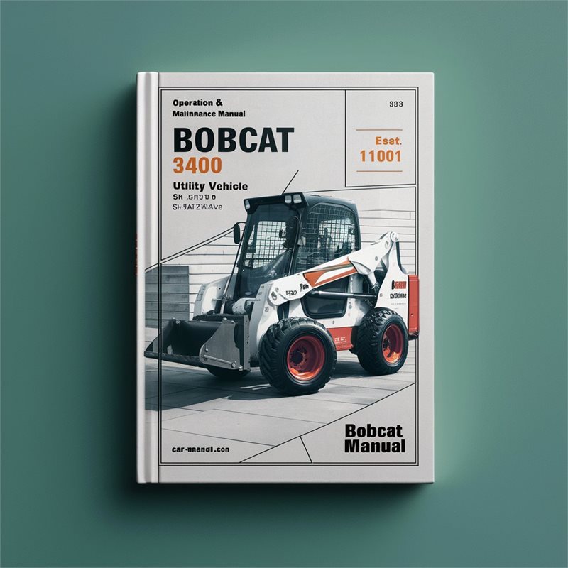 Bobcat 3400 Utility Vehicle SN Ajnt11001 Above Operation Service Repair Workshop Manual