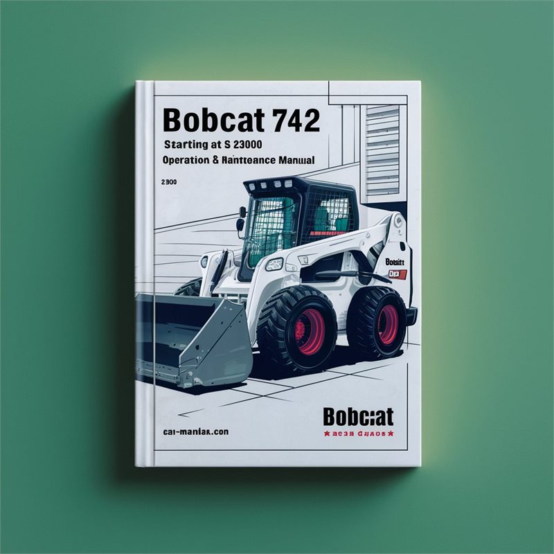 Bobcat 742 Loader Starting AT SN 23000 Operation Service Repair Workshop Manual