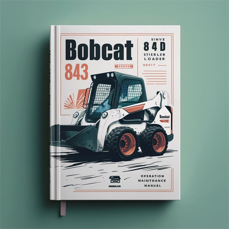 Bobcat 843 Skid Steer Loader SN 503724001 Above Operation Service Repair Workshop Manual