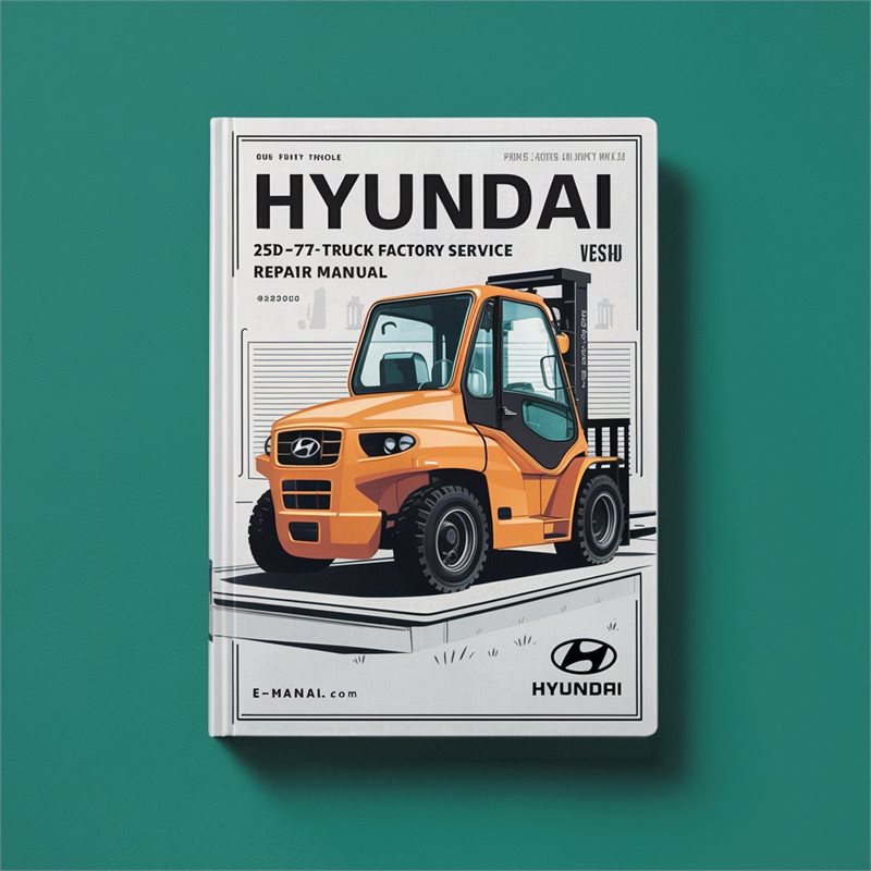 Hyundai 25D-7E Forklift Truck Service Repair Workshop Manual