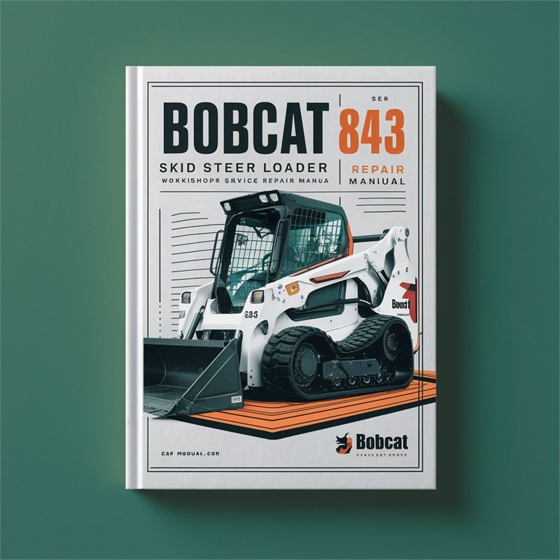 Bobcat 843 Skid Steer Loader Service Repair Workshop Manual