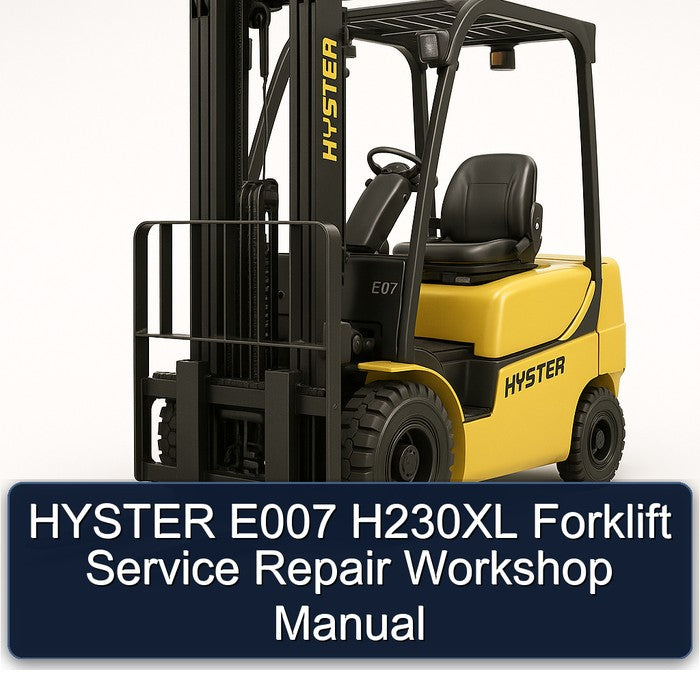 Hyster E007 H230XL Forklift Service Repair Workshop Manual