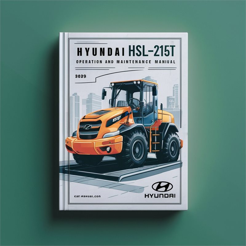 Hyundai HSL215T Loader Operation Service Repair Workshop Manual