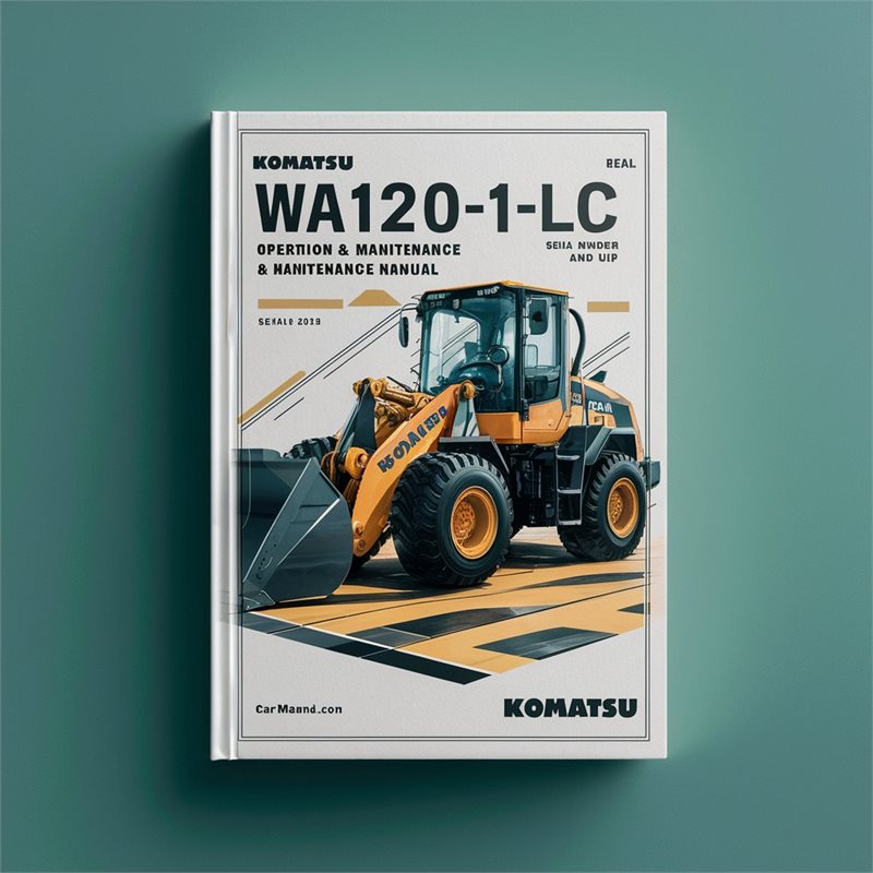 Komatsu WA120-1LC Wheel Loader Operation (serial Number: A20001 Up) Service Repair Workshop Manual