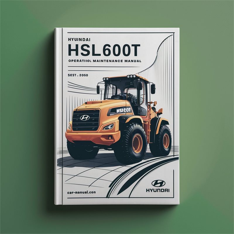 Hyundai HSL600T Loader Operation Service Repair Workshop Manual