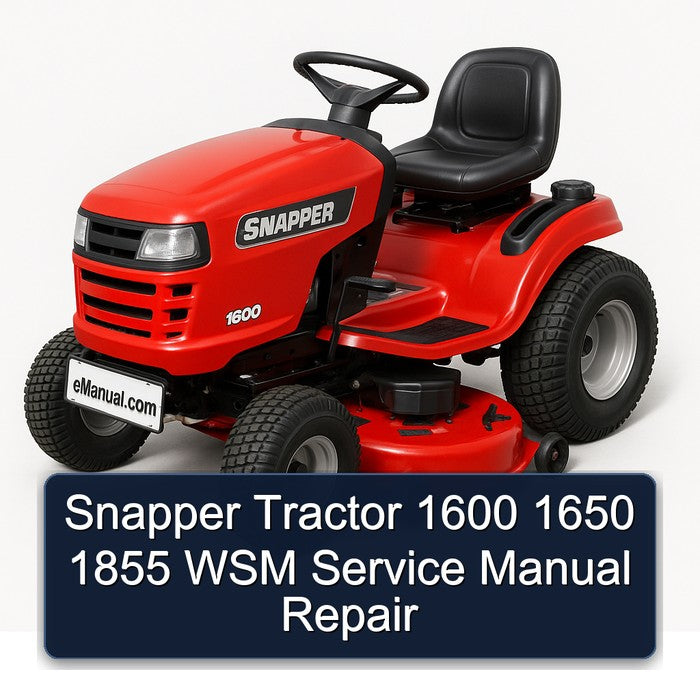 Snapper Tractor 1600 1650 1855 WSM Service Repair Workshop Manual