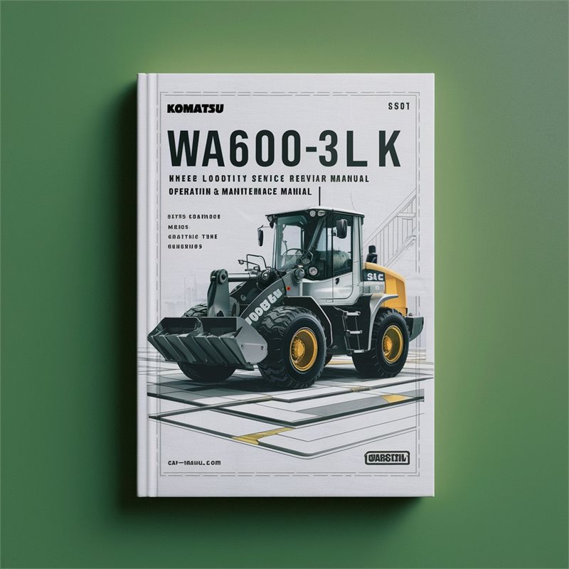 Komatsu WA600-3LK Wheel Loader Operation (serial Number: A53001 Up) Service Repair Workshop Manual