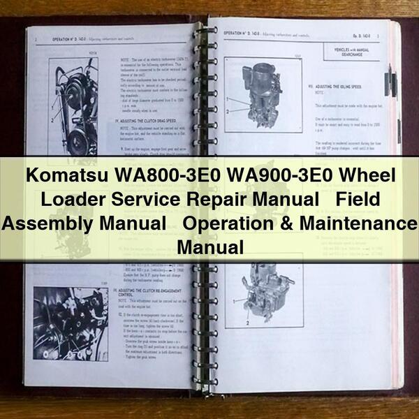 Komatsu WA800-3E0 WA900-3E0 Wheel Loader Field Assembly Operation Service Repair Workshop Manual