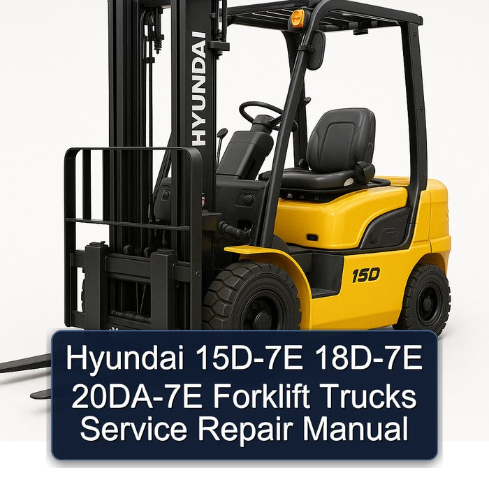 Hyundai 15D-7E 18D-7E 20DA-7E Forklift Trucks Service Repair Workshop Manual