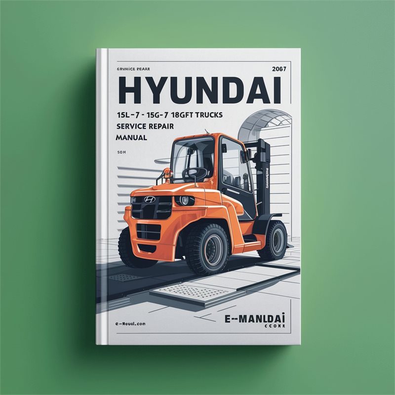 Hyundai 15L-7 15G-7 18L-7 18G-7 20LA-7 20GA-7 Forklift Trucks Service Repair Workshop Manual