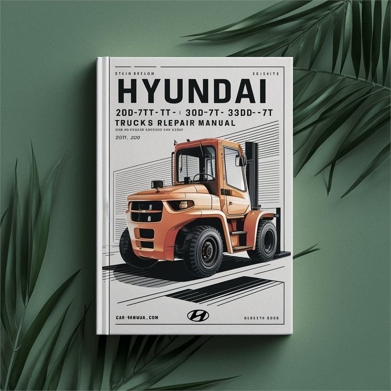 Hyundai 20DF-7T 25DF-7T 30DF-7T 33DF-7T Forklift Trucks Service Repair Workshop Manual