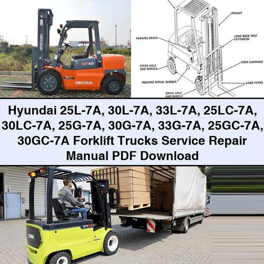 Hyundai 25L-7A 30L-7A 33L-7A 25LC-7A 30LC-7A 25G-7A 30G-7A 33G-7A 25GC-7A 30GC-7A Forklift Service Repair Manual