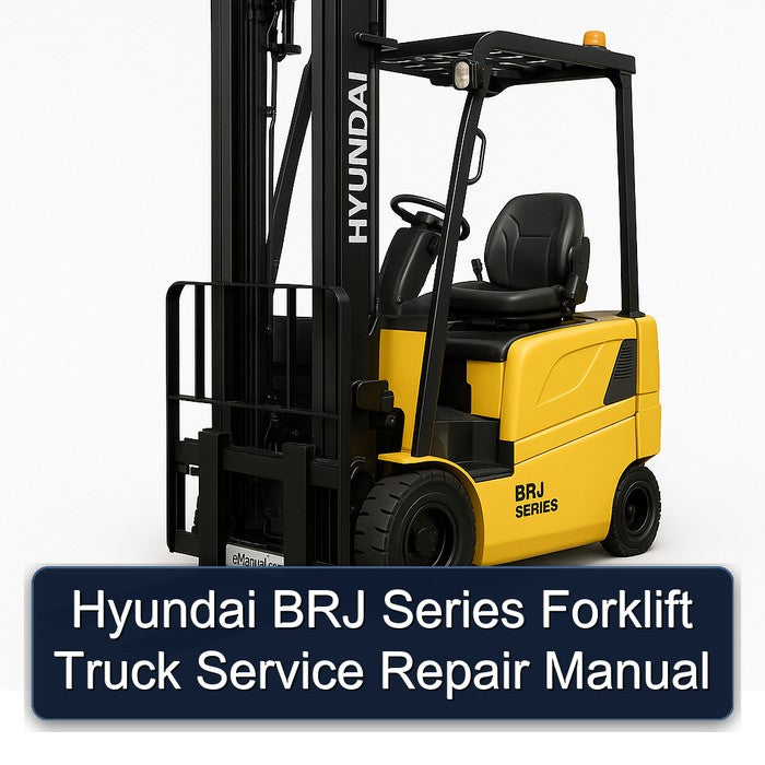 Hyundai BRJ Series Forklift Truck Service Repair Workshop Manual