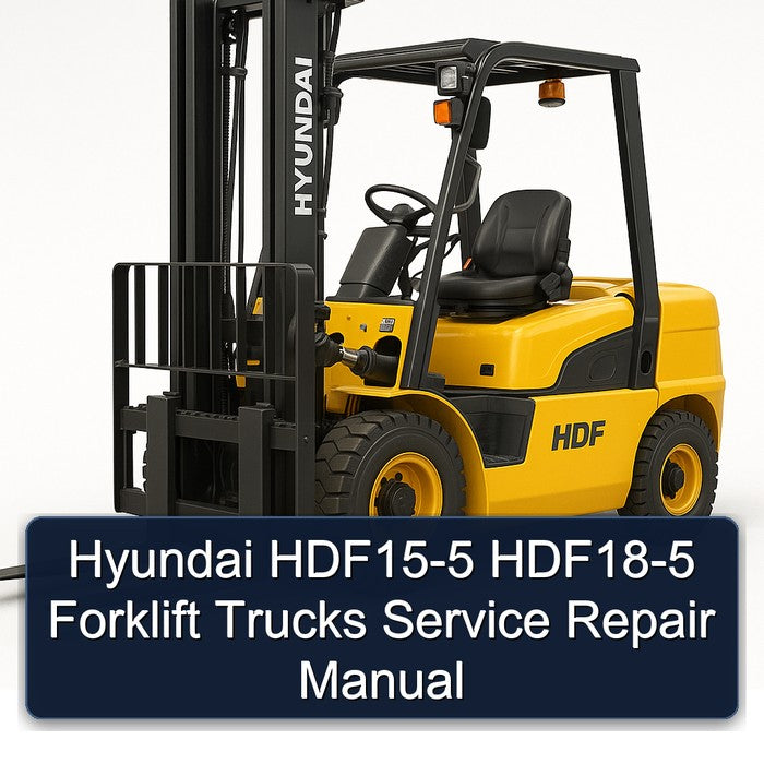 Hyundai HDF15-5 HDF18-5 Forklift Trucks Service Repair Workshop Manual