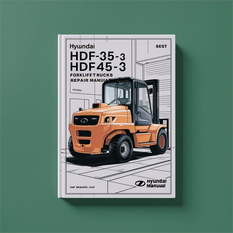 Hyundai HDF35-3 HDF45-3 Forklift Trucks Service Repair Workshop Manual