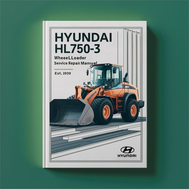 Hyundai HL750-3 Wheel Loader Service Repair Workshop Manual