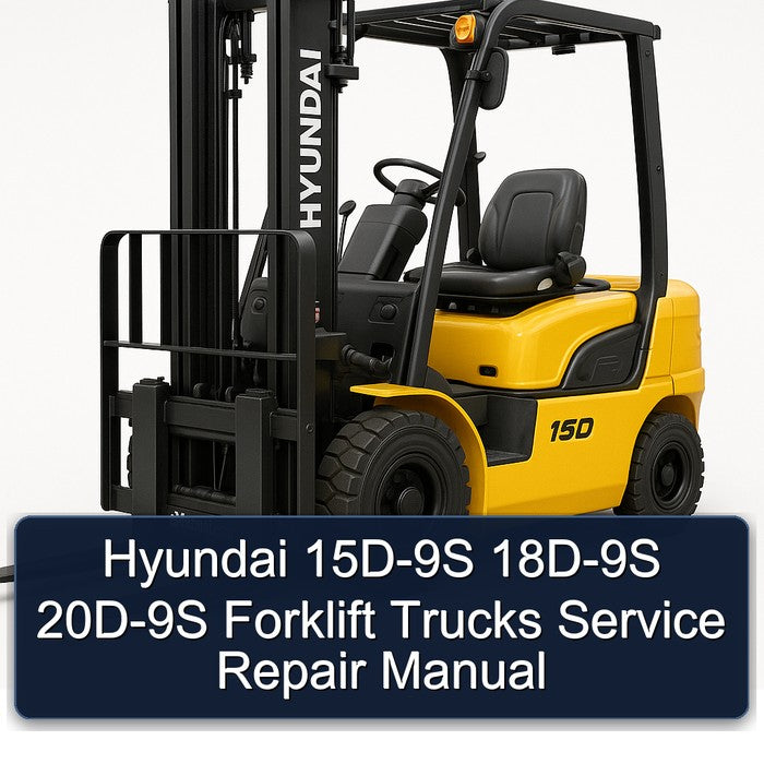 Hyundai 15D-9S 18D-9S 20D-9S Forklift Trucks Service Repair Workshop Manual