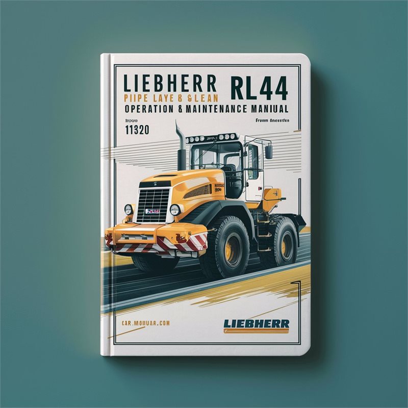 Liebherr RL44 Pipe Layer Operation (from Serial Number 11320) Service Repair Workshop Manual