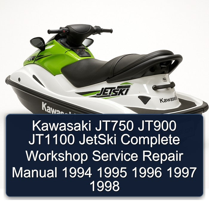1994-1998 Kawasaki JT750 JT900 JT1100 Jetski Service Repair Workshop Manual