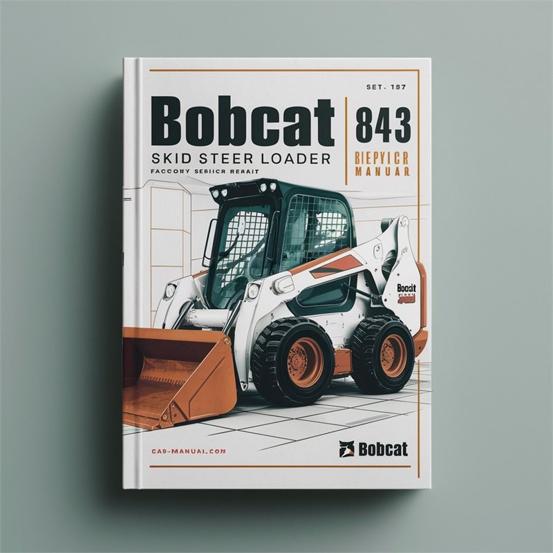 Bobcat 843 Skid Steer Loader Service Repair Workshop Manual