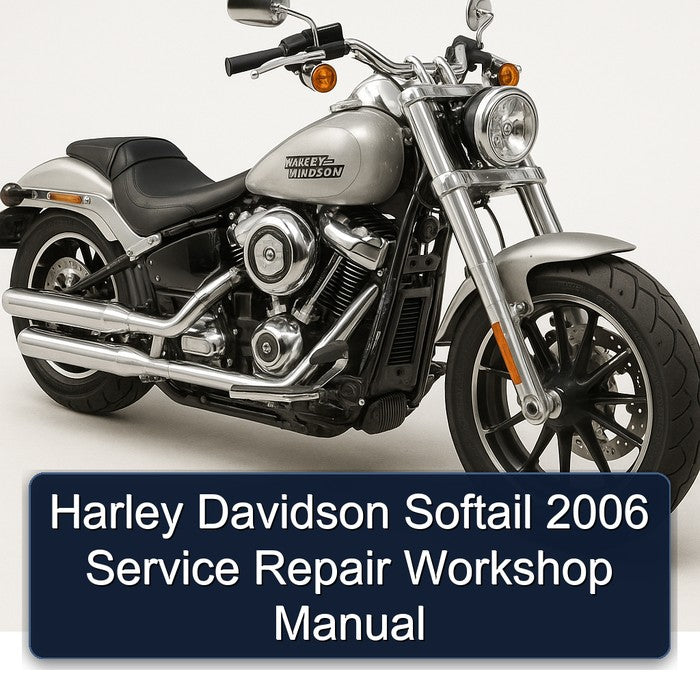 2006 Harley Davidson Softail Service Repair Workshop Manual