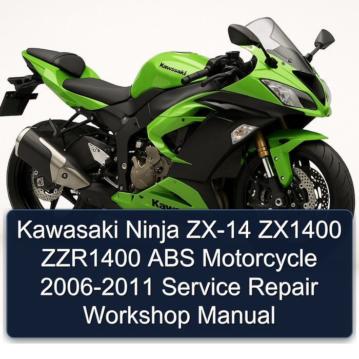 2006-2011 Kawasaki Ninja ZX-14 ZX1400 ZZR1400 ABS Motorcycle Service Repair Workshop Manual