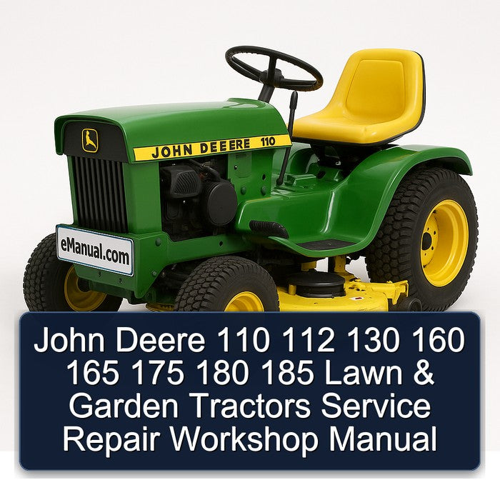 John Deere 110 112 130 160 165 175 180 185 Lawn Garden Tractors Service Repair Workshop Manual