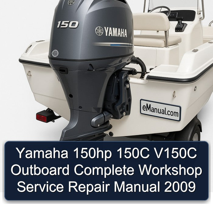 2009 Yamaha 150HP 150C V150C Outboard Service Repair Workshop Manual