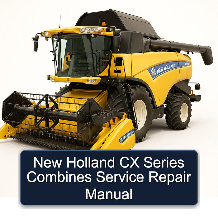 New Holland CX Series Combines Service Repair Workshop Manual