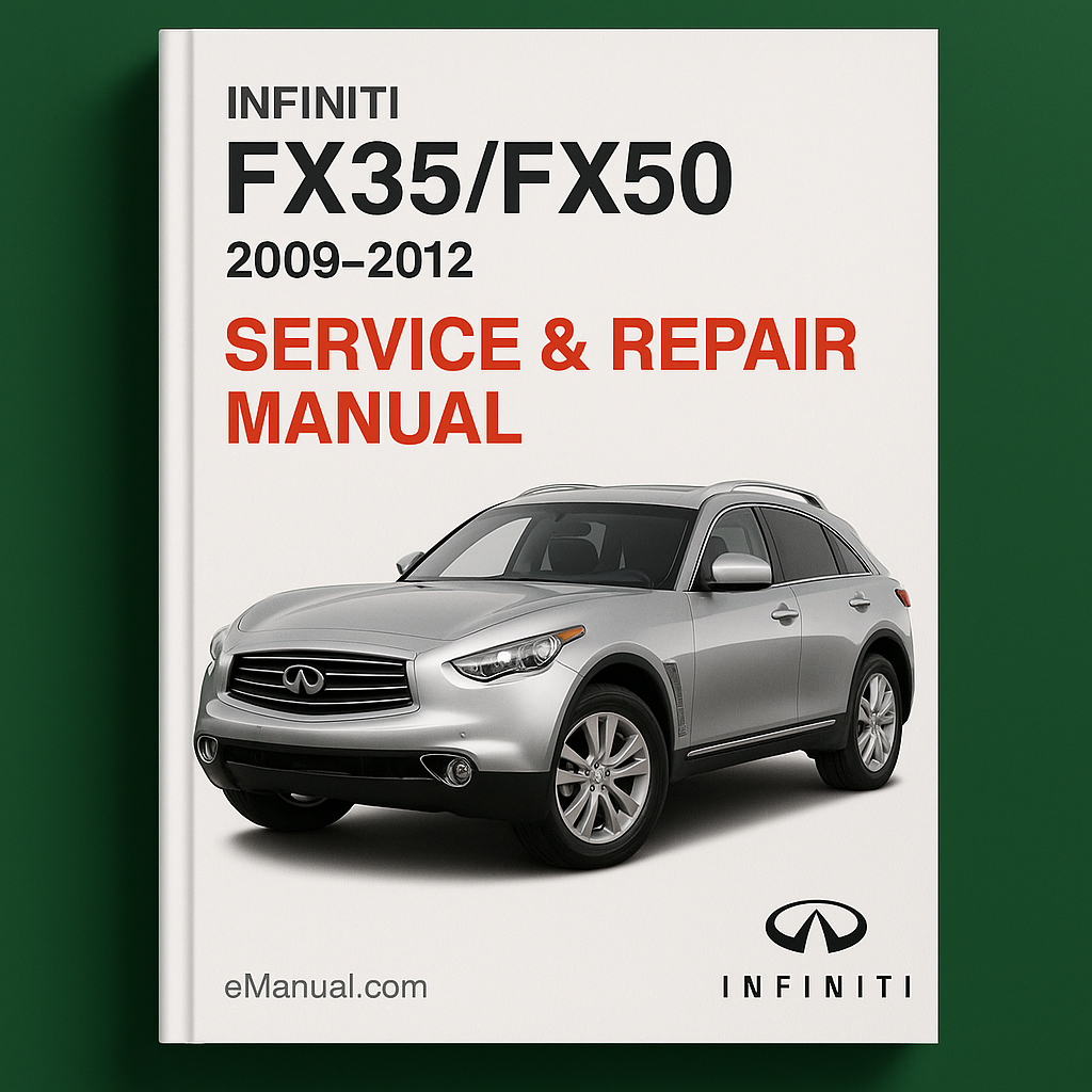 Infiniti FX35/FX50 Service Repair Manual 2009-2012