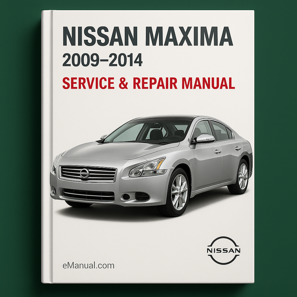 Nissan Maxima Service Repair Manual 2009-2014