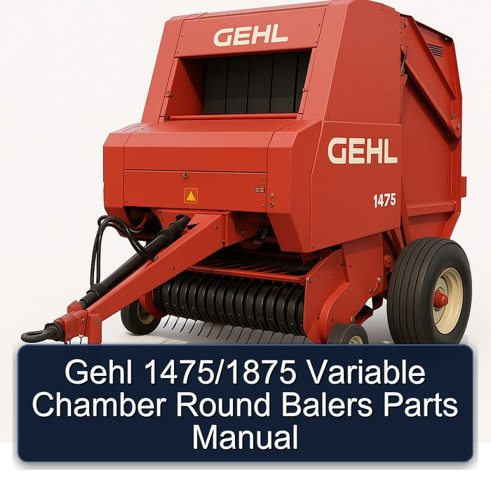 Gehl 1475/1875 Variable Chamber Round Balers Parts Catalog