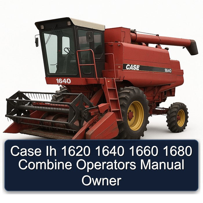 Case Ih 1620 1640 1660 1680 Combine Operators Owner Operator's Manual