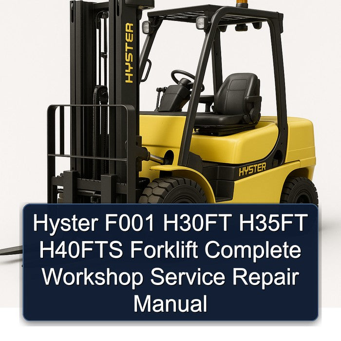 Hyster F001 H30FT H35FT H40FTS Forklift Service Repair Workshop Manual