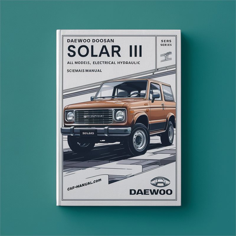 Daewoo Doosan Solar III 3 Series All Models Electrical Hydraulic Wiring Diagrams