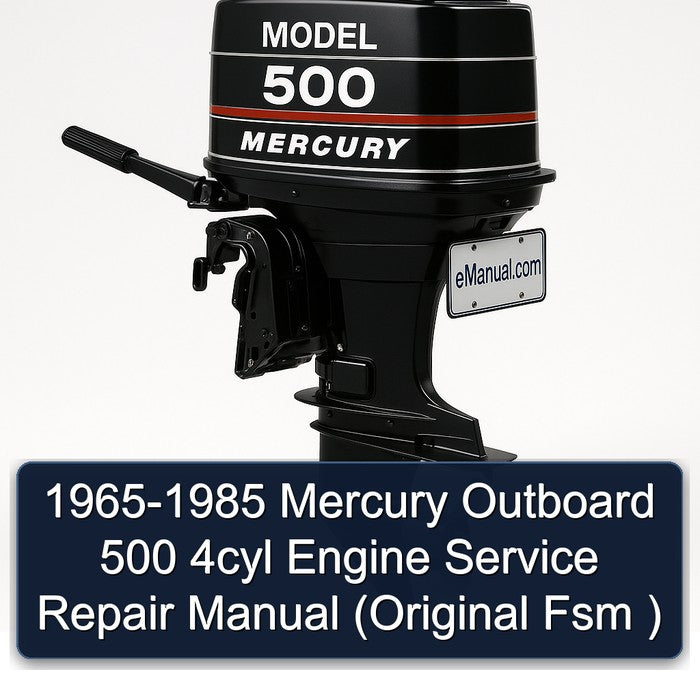 1965-1985 Mercury Outboard 500 4CYL Engine (original Fsm) Service Repair Workshop Manual