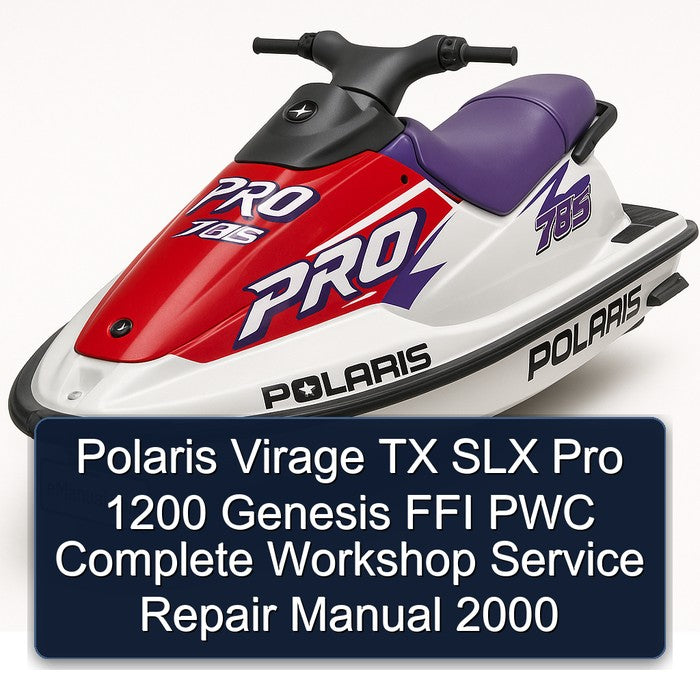 2000 Polaris Virage TX SLX Pro 1200 Genesis FFI PWC Service Repair Workshop Manual