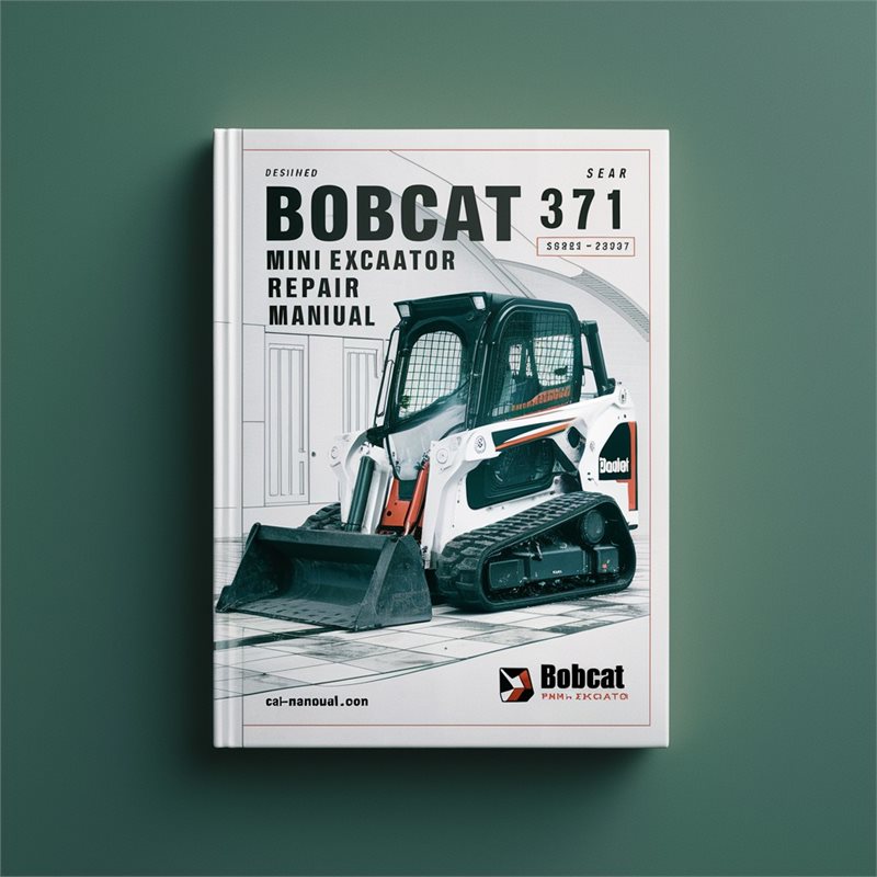 Bobcat 371 Mini Excavator Service Repair Workshop Manual