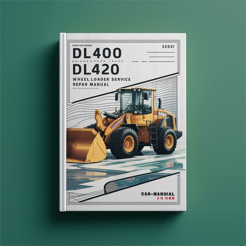 DL400 DL420 Loader Service Repair Workshop Manual