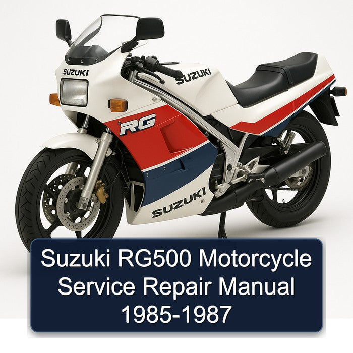 1985-1987 Suzuki RG Series RG500 Motorcycle Service Repair Workshop Manual