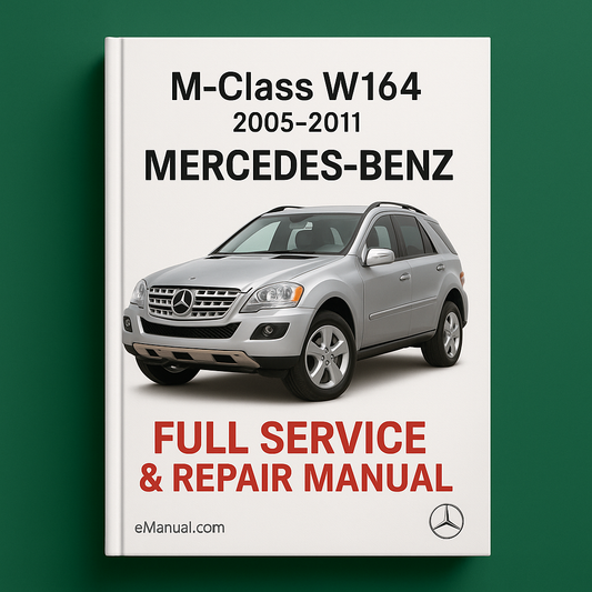 Mercedes Benz M class W164 2005-2011 Full Service & Repair Manual
