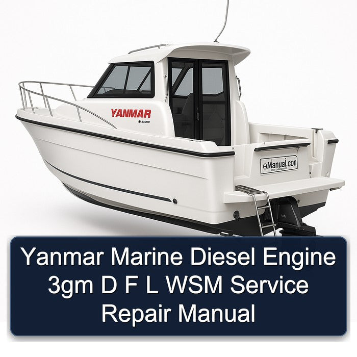 Yanmar Marine Diesel Engine 3GM D F L WSM Service Repair Workshop Manual