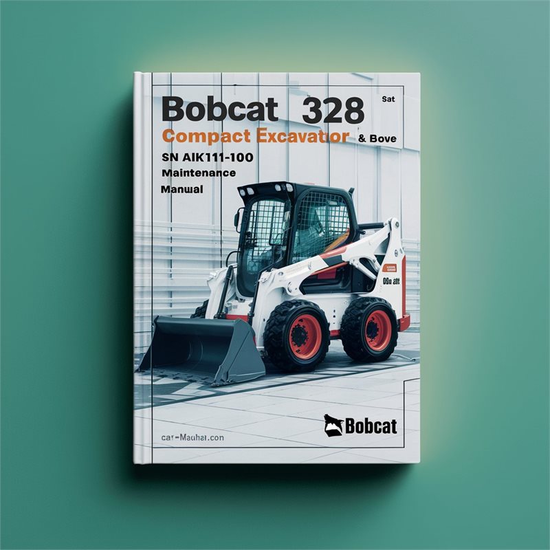 Bobcat 328 Compact Excavator SN A9k111001 Above Operation Service Repair Workshop Manual