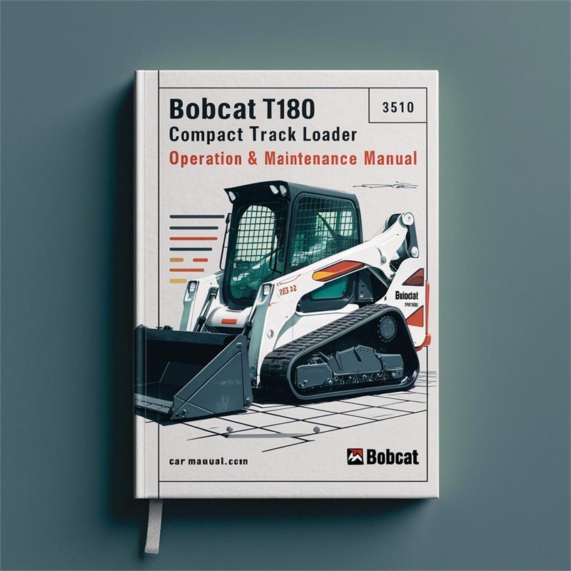 Bobcat T180 Compact Track Loader SN 531460001 Above Operation Service Repair Workshop Manual