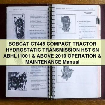 2010 Bobcat CT445 Compact Tractor Hydrostatic Transmission HST SN Abhl11001 Above Operation Service Repair Workshop Manual