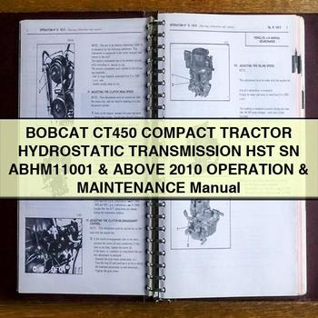 2010 Bobcat CT450 Compact Tractor Hydrostatic Transmission HST SN Abhm11001 Above Operation Service Repair Workshop Manual