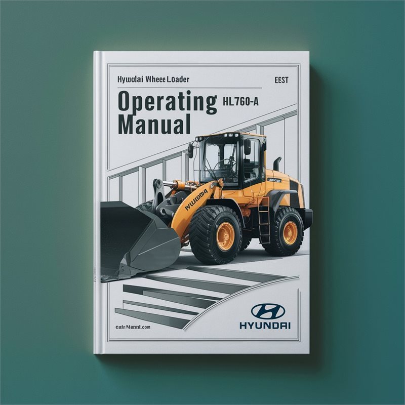 Hyundai Wheel Loader HL760-7A Operating Service Repair Workshop Manual