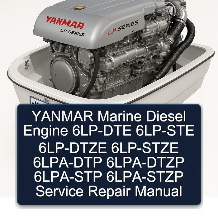 Yanmar Marine Diesel Engine 6LP-DTE 6LP-STE 6LP-DTZE 6LP-STZE 6LPA-DTP 6LPA-DTZP 6LPA-STP 6LPA-STZP Service Repair Workshop Manual