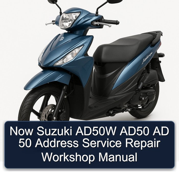 Suzuki Address Models Now AD50W AD50 Ad 50 Service Repair Workshop Manual